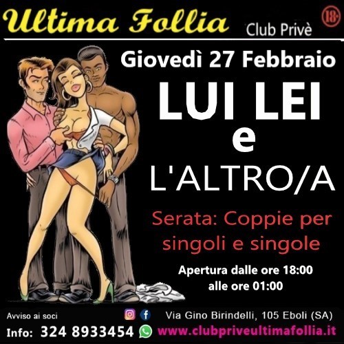 Giovedì 27 Febbraio: Lui Lei e L’Altro/ A